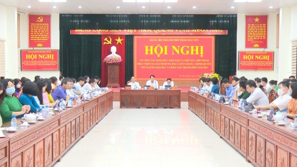 Hội nghị tiếp xúc, đối thoại trực tiếp của người đứng đầu cấp uỷ đảng, chính quyền TP Thái Nguyên với ngành Giáo dục và Đào tạo