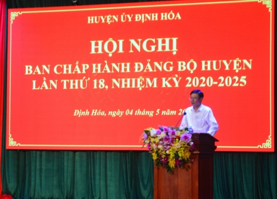 Hội nghị Ban Chấp hành Đảng bộ huyện Định Hóa lần thứ 18, khoá XXIV, nhiệm kỳ 2020 - 2025