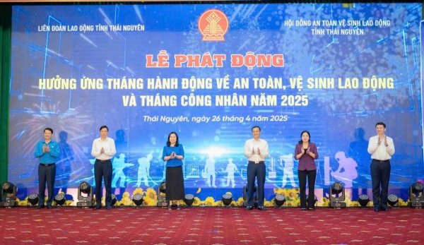 Tỉnh Thái Nguyên: Phát động hưởng ứng Tháng hành động về An toàn, vệ sinh lao động và Tháng công nhân năm 2025