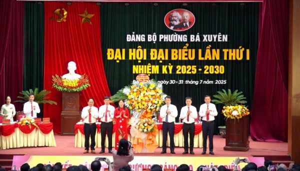 Đại hội Đảng bộ phường Bá Xuyên lần thứ I: Thống nhất ý chí, quyết tâm cao, đề ra các mục tiêu đột phá cho nhiệm kỳ mới