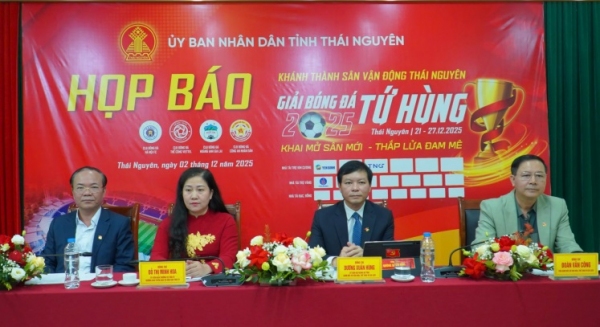 Họp báo khánh thành Sân vận động tỉnh và Giải bóng đá Tứ hùng - Thái Nguyên 2025
