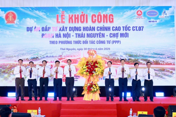 Khởi công Dự án Đầu tư xây dựng hoàn chỉnh cao tốc CT.07 đoạn Hà Nội - Thái Nguyên - Chợ Mới