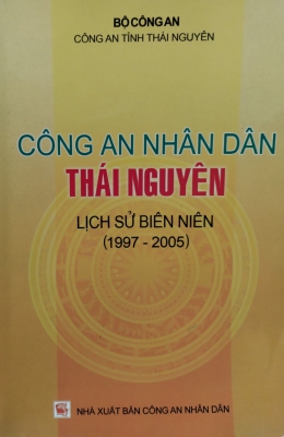 Công an nhân dân Thái Nguyên - Lịch sử biên niên (1997 - 2005)