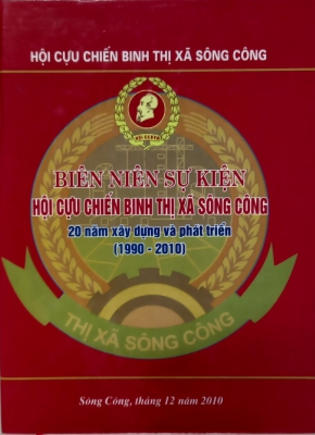 Biên niên sự kiện Hội Cựu chiến binh thị xã Sông Công 20 năm xây dựng và phát triển (1990 - 2010)