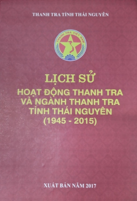 Lịch sử hoạt động thanh tra và ngành Thanh tra tỉnh Thái Nguyên (1945 - 2015)