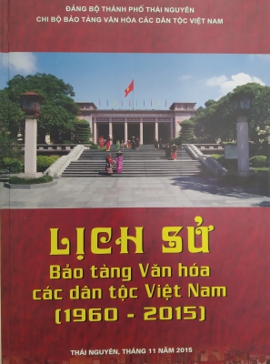 Lịch sử Bảo tàng Văn hóa các dân tộc Việt Nam (1960 - 2015)