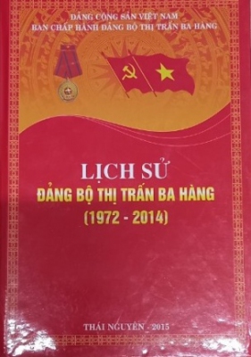 Lịch sử Đảng bộ thị trấn Ba Hàng (1972 - 2014)”