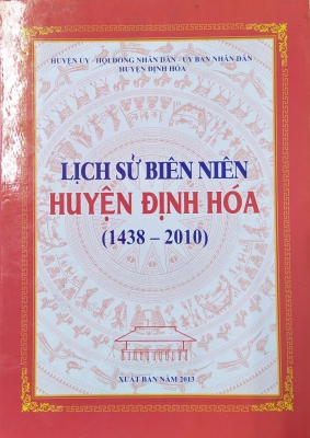 Lịch sử biên niên huyện Định Hóa (1438 - 2010)”