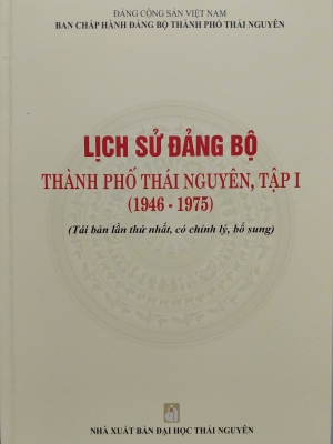 Lịch sử Đảng bộ thành phố Thái Nguyên, tập I (1946 - 1975)