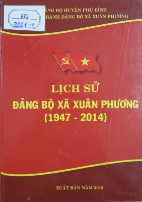 Lịch sử Đảng bộ xã Xuân Phương (1947 - 2014)