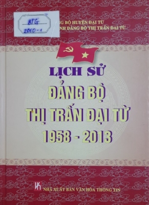 Lịch sử Đảng bộ thị trấn Đại Từ 1958 - 2013
