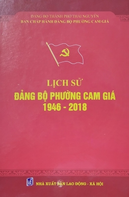 Lịch sử Đảng bộ phường Cam Giá 1946 - 2018