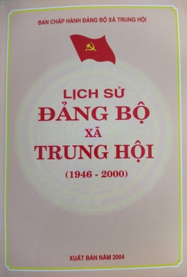 Lịch sử Đảng bộ xã Trung Hội (1946 - 2000)