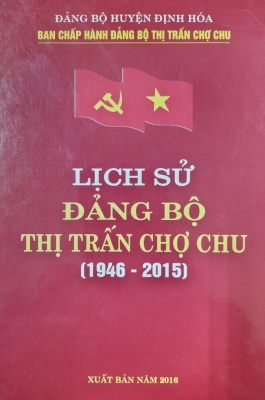 Lịch sử Đảng bộ thị trấn Chợ Chu (1946 - 2015)