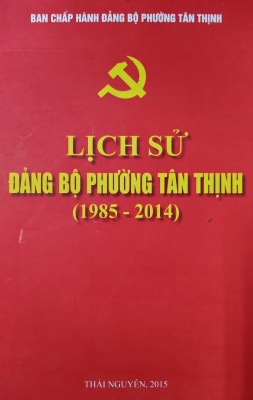 Lịch sử Đảng bộ phường Tân Thịnh (1985 - 2014)