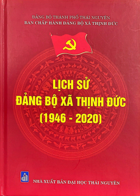 Lịch sử Đảng bộ xã Thịnh Đức (1946 - 2020)