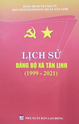 Lịch sử Đảng bộ xã Tân Linh (1999 - 2021)