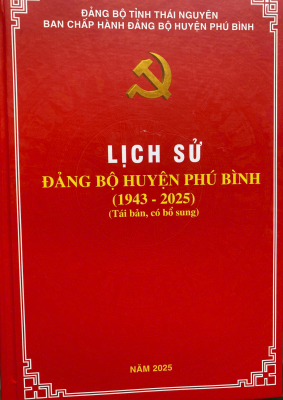 Cuốn sách “Lịch sử Đảng bộ huyện Phú Bình (1943 - 2025)”