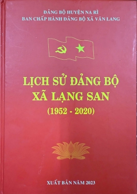 Lịch sử Đảng bộ xã Lạng San (1952 - 2020)”