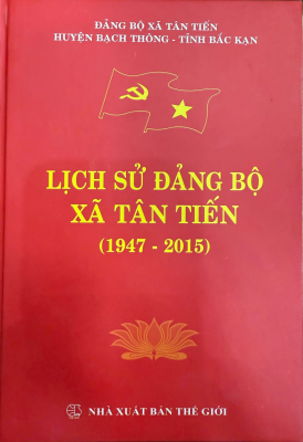 Lịch sử Đảng bộ xã Tân Tiến (1947 - 2015)
