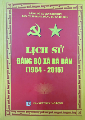Lịch sử Đảng bộ xã Rã Bản (1954 - 2015)