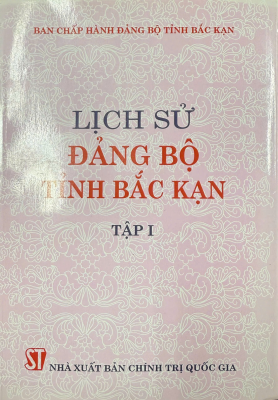 Lịch sử Đảng bộ tỉnh Bắc Kạn tập I
