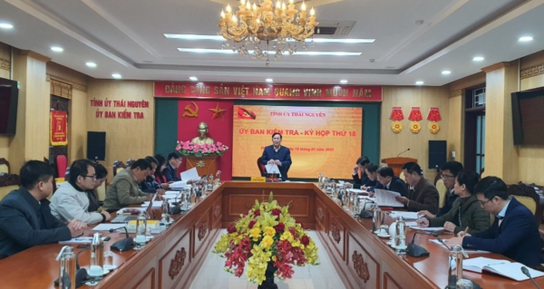 Thông cáo báo chí Kỳ họp thứ 18 của Ủy ban Kiểm tra Tỉnh ủy Thái Nguyên