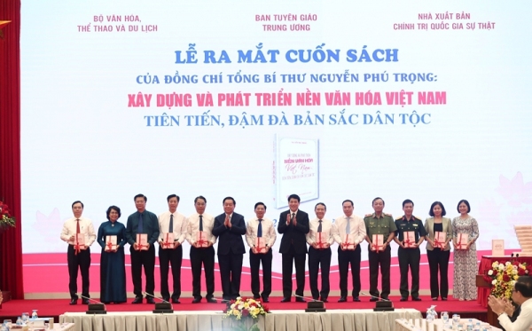 Ra mắt cuốn sách của Tổng Bí thư Nguyễn Phú Trọng về xây dựng văn hóa Việt Nam