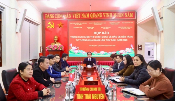 Họp báo triển khai Cuộc thi chính luận về bảo vệ nền tảng tư tưởng của Đảng lần thứ Sáu, năm 2026