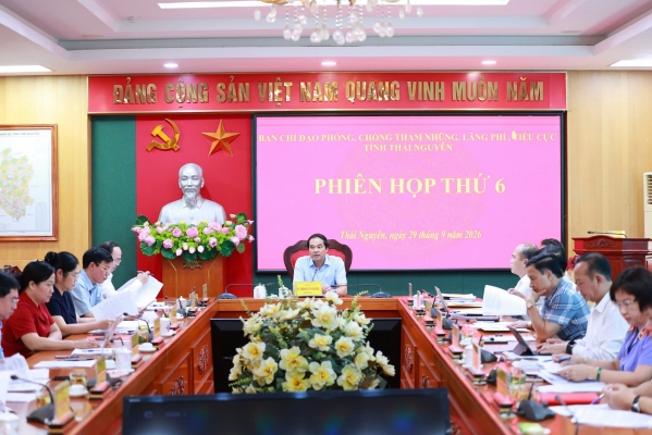 Ban Chỉ đạo phòng, chống tham nhũng, lãng phí, tiêu cực tỉnh Thái Nguyên họp Phiên thứ 6