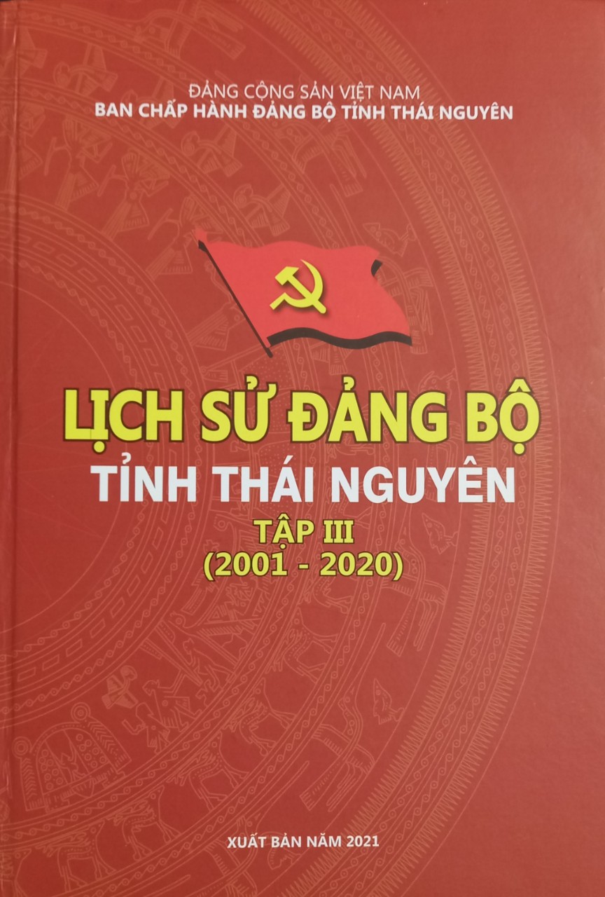Lịch sử Đảng bộ tỉnh Thái Nguyên tập III (2001 - 2020)