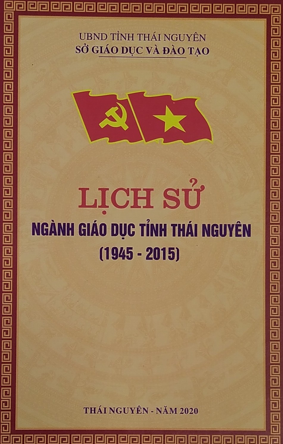 Cuốn sách “Lịch sử ngành Giáo dục tỉnh Thái Nguyên (1945 - 2015)”