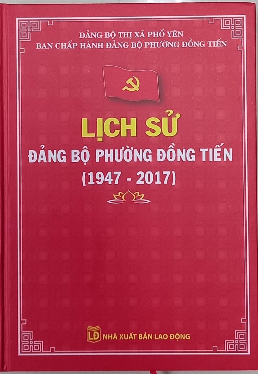 Cuốn sách “Lịch sử Đảng bộ phường Đồng Tiến (1947 - 2017)