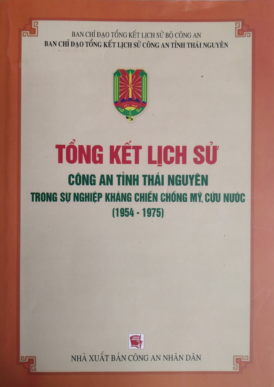 Tổng kết lịch sử Công an tỉnh Thái Nguyên trong sự nghiệp kháng chiến chống Mỹ, cứu nước (1954 - 1975)