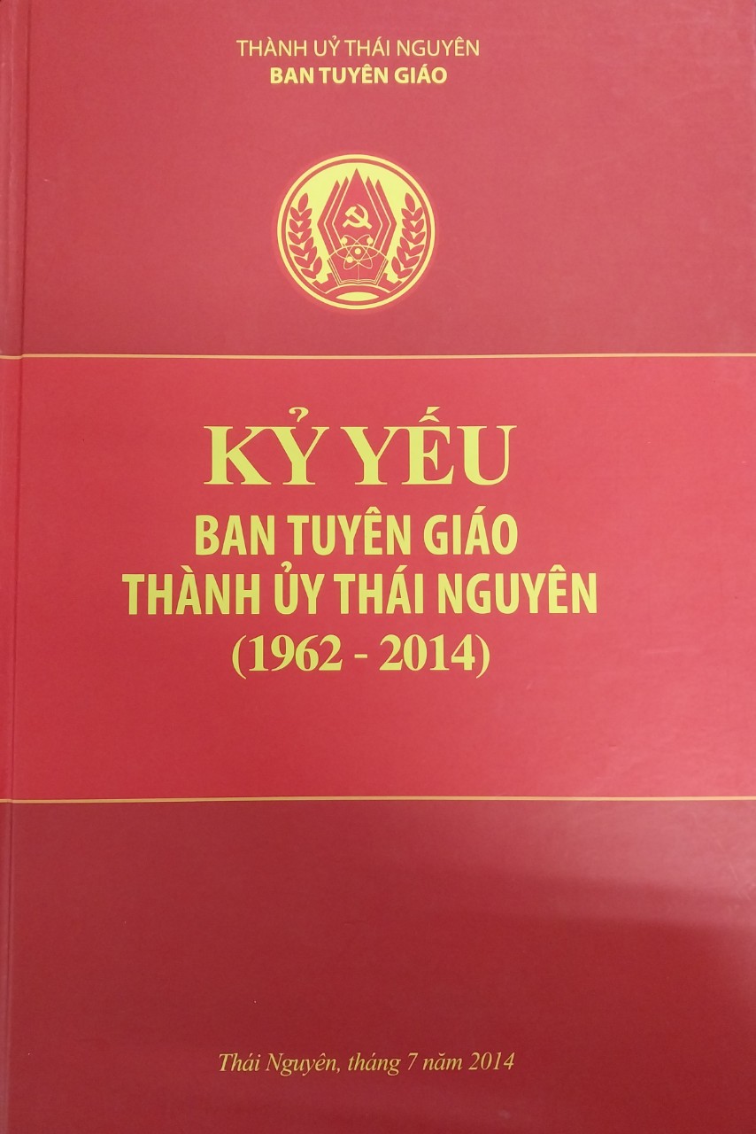 Kỷ yếu Ban Tuyên giáo Thành ủy Thái Nguyên (1962 - 2014)