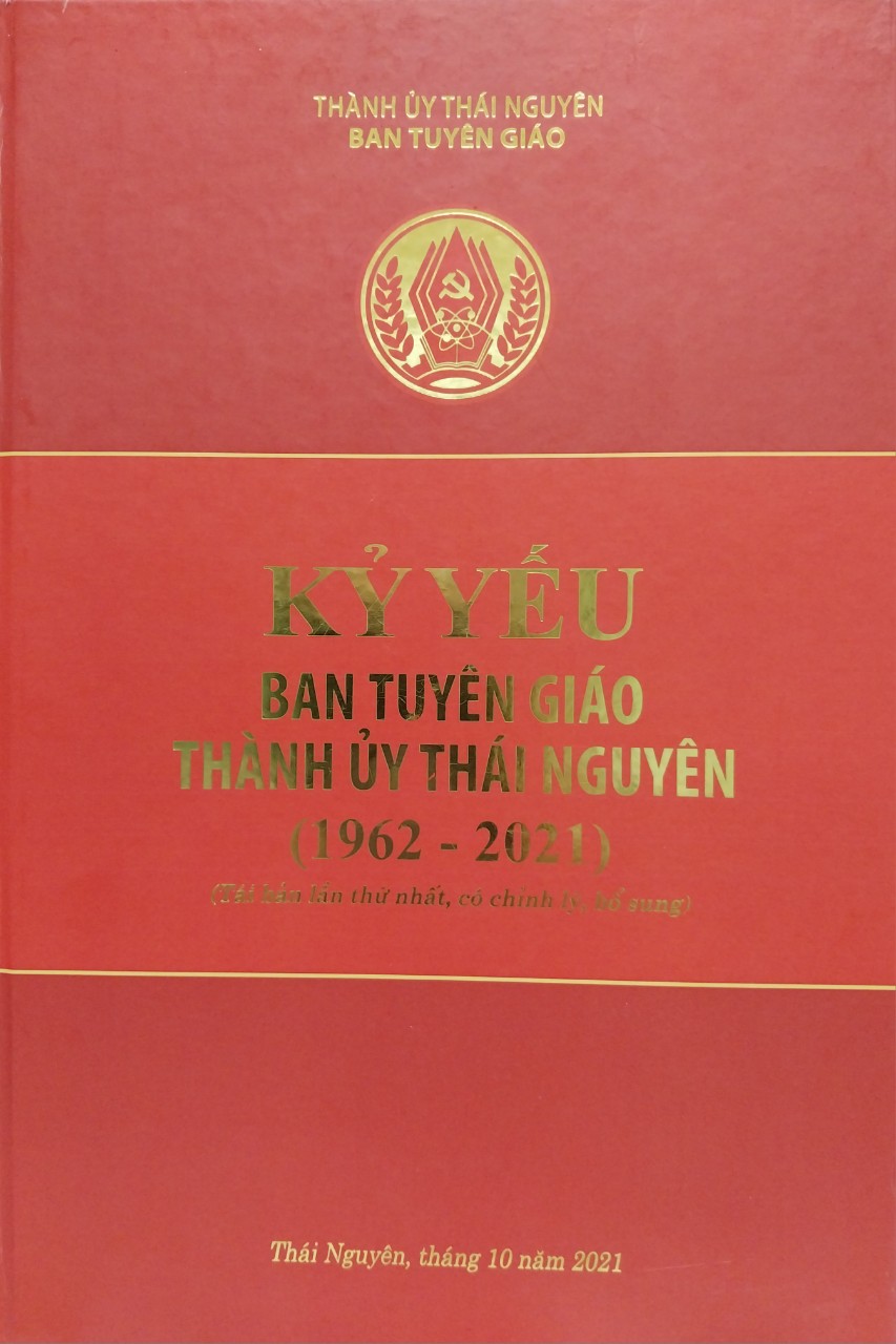 Kỷ yếu Ban Tuyên giáo Thành ủy Thái Nguyên (1962 - 2021)