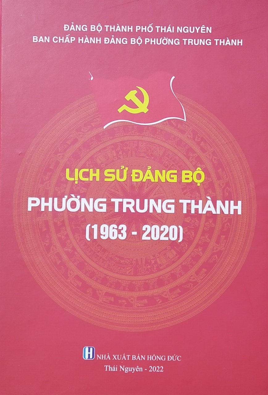 Lịch sử Đảng bộ phường Trung Thành (1963 - 2020)