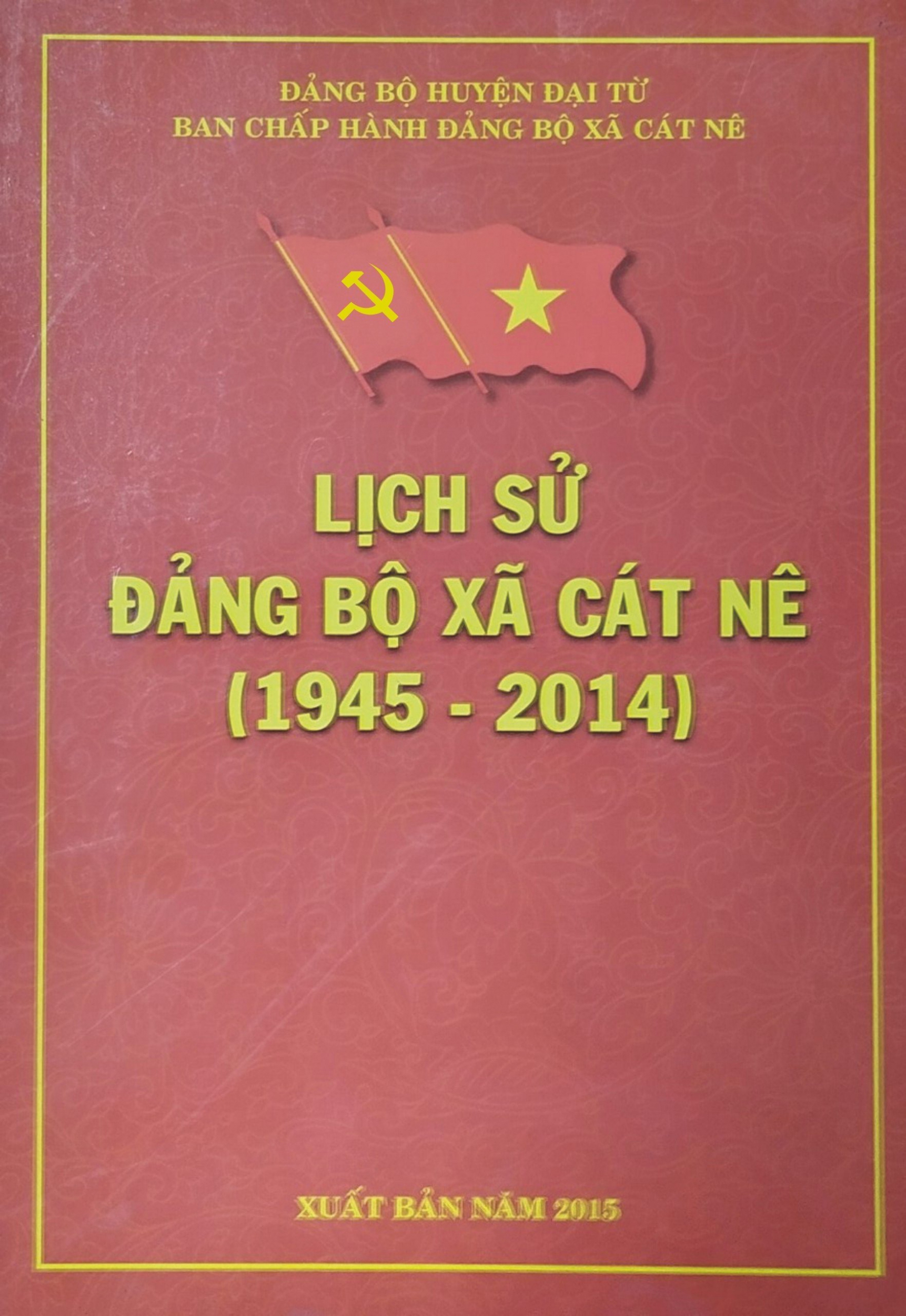 Lịch sử Đảng bộ xã Cát Nê (1945 - 2014)