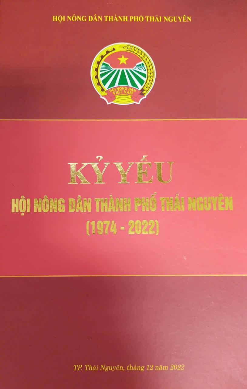 Kỷ yếu Hội Nông dân thành phố Thái Nguyên (1974 - 2022)