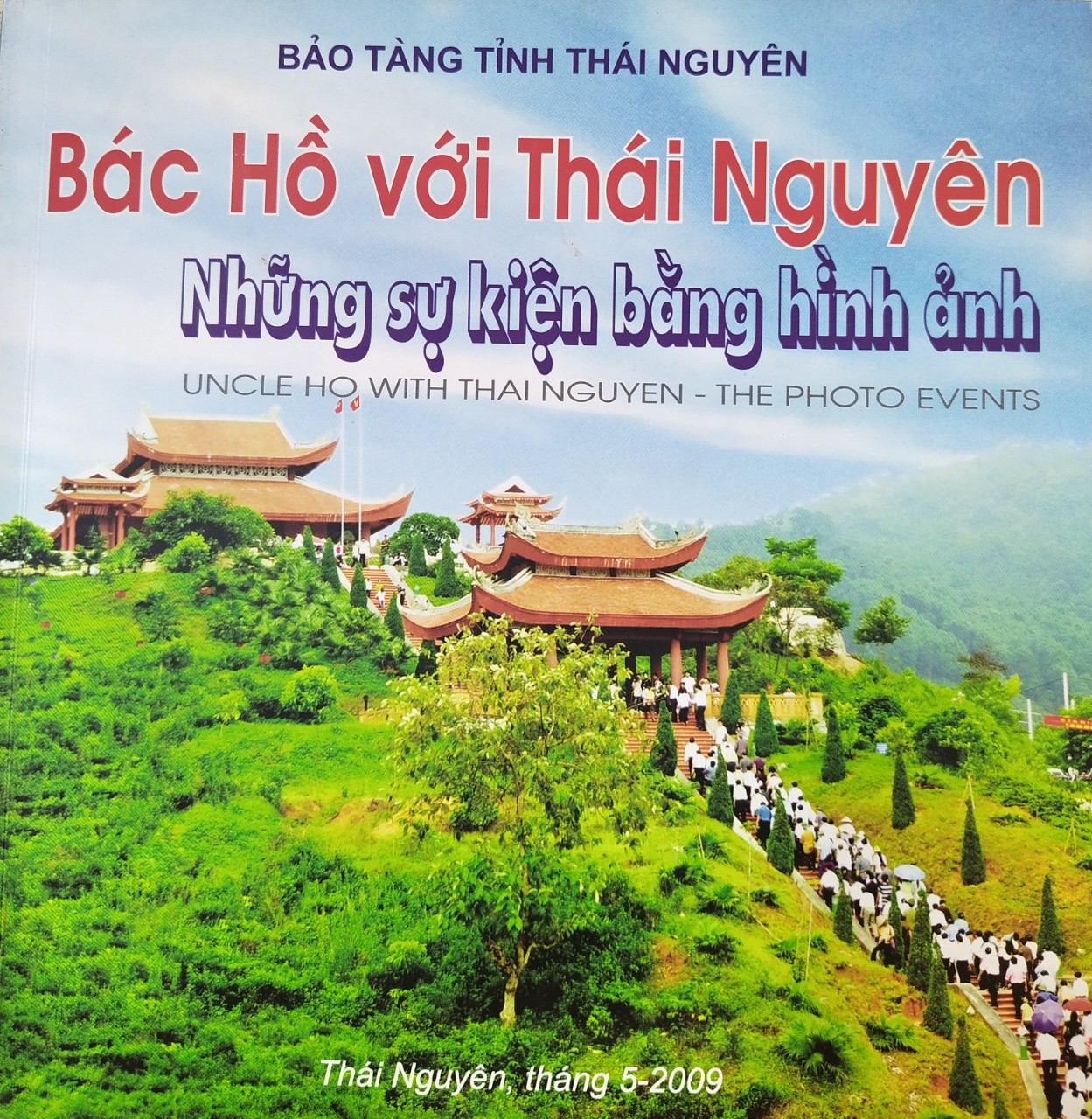 Bác Hồ với Thái Nguyên những sự kiện bằng hình ảnh